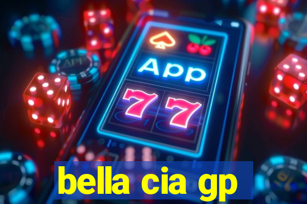 bella cia gp